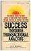 Success Through Transactional Analysis by Jut Meininger