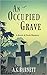 An Occupied Grave (A Brock & Poole Mystery, #1) by AG Barnett