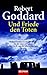 Und Friede den Toten by Robert Goddard