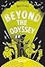 Beyond the Odyssey (Who Let the Gods Out? #3)