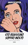 Sto benissimo soffro molto