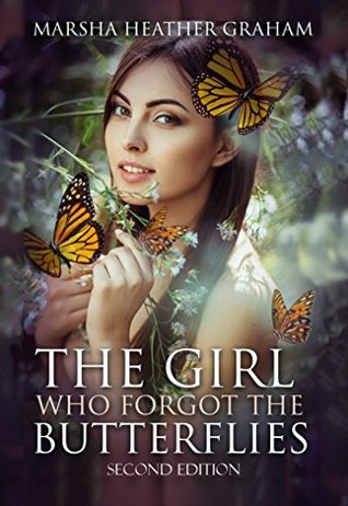 The Girl Who Forgot The Butterflies (Kindle Edition)