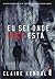 Eu sei onde você está. by Claire Kendal