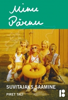 Minu Pärnu. Suvitajaks saamine (Minu..., #109)