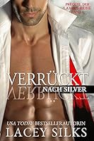 Verrückt nach Silver (Prequel der Layers-Reihe #1)