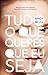 Tudo o Que Queres Que Eu Seja