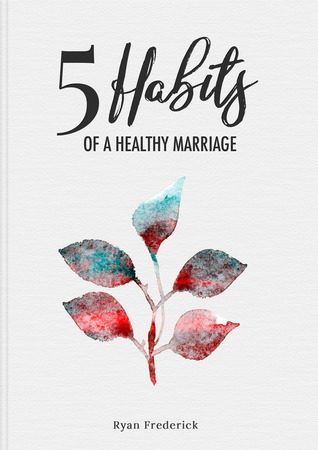 5 Habits of a Healthy Marriage