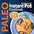 Paleo Instant Pot Cookbook by Jerome Patrick