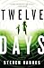 Twelve Days: A Novel