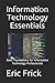Information Technology Essentials: Basic Foundations for Information Technology Professionals