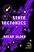 State Tectonics (Centenal Cycle #3)