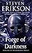 Forge of Darkness (The Kharkanas Trilogy, #1)