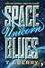 Space Unicorn Blues (Reason, #1)