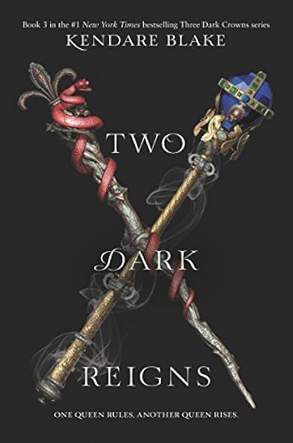 Two Dark Reigns (Three Dark Crowns, #3)
