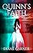 Quinn's Faith by Diane  Garner