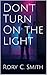 Don't Turn On the Light