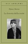 La foresta della notte by Djuna Barnes