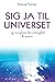 Sig ja til universet: - og ...
