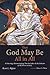 That God May Be All in All:...