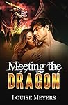 Meeting the Dragon by Louise Meyers