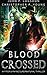 Blood Crossed (Netherworld Paranormal Police Department, #1)