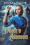 Death's Assassin by Janeal Falor