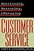 Monitoring, Measuring, and Managing Customer Service