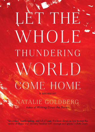Let the Whole Thundering World Come Home: A Memoir (Paperback)