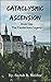Cataclysmic Ascension (The ...