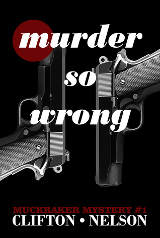 Murder So Wrong (Muckraker Mysteries #1)
