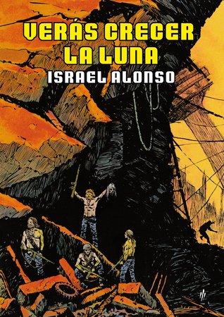 Verás crecer la luna