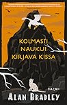 Kolmasti naukui kirjava kissa by Alan Bradley