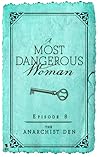 The Anarchist Den (A Most Dangerous Woman #1.8)