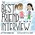 The Best Friend Interview by Deborah Bode