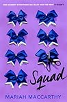 Squad by Mariah MacCarthy