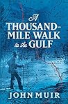 A Thousand-Mile Walk to the Gulf Book cover for A Thousand-Mile Walk to the Gulf