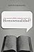 ¿Qué Enseña la Biblia realmente acerca de la Homosexualidad? by Kevin DeYoung