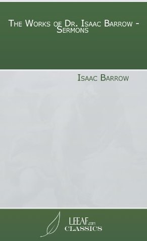 The Works of Dr. Isaac Barrow - Sermons