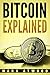 Bitcoin Explained: Become A...