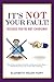 It's Not Your Fault!: Becau...