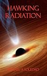 Hawking Radiation by Ishmael A. Soledad