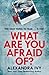 What Are You Afraid Of? (The Agency #2)