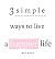 3 simple ways to live a happier life by Mel Rose