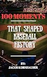 100 Moments That ...