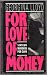For Love of Money: Sixteen ...