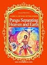 Pangu Separating Heaven and Earth (Illustrated Famous Chinese Myths Series)(English-Chinese Edition)【China Intercontinental Press - 五洲传播出版社】