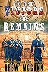 To the Victors the Remains by Drew McGunn