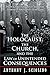 The Holocaust, the Church, and the Law of Unintended Consequences: How Christian Anti-Judaism Spawned Nazi Anti-Semitism, a Judge’S Verdict