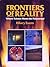 Frontiers of Reality: Where Science Meets the Paranormal
