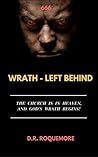 Wrath - Left Behind: The Church is in Heaven, and God's Wrath Begins! (THE WRATH TRILOGY Book 2) Wrath - Left Behind: The Church is in Heaven, and God's Wrath Begins! (THE WRATH TRILOGY Book 2)